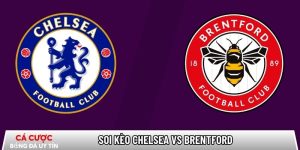 Soi kèo Chelsea vs Brentford, 22h ngày 17/01 – Ngoại hạng Anh tại www.scskateshop.nl
